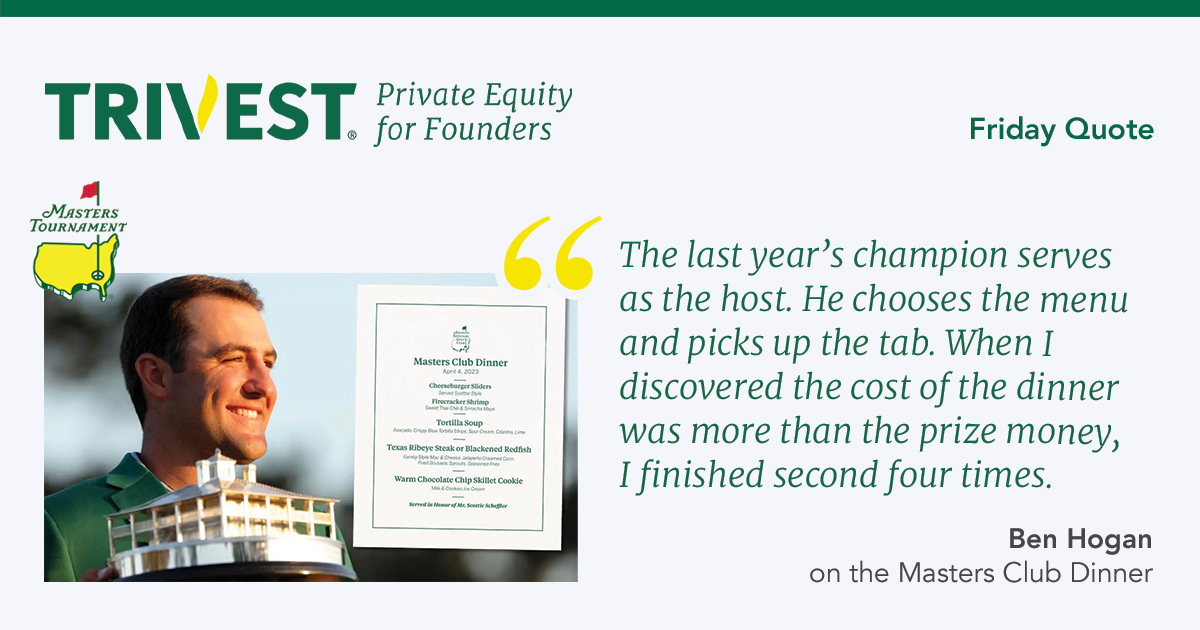 A message from Ben Hogan

Enjoy the Masters this weekend!

More here: ow.ly/58IO50NCN37

#privateequity #fridayquote #mergersacquisitionsdivestitures