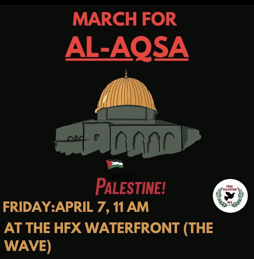 Zionist forces assaulted and shot Palestinian worshippers at Al-Aqsa mosque during the holy month of Ramadan. Join us in solidarity this Friday at the HFX waterfront (the wave).

Bring your flags &amp; signs. 🇵🇸

#Halifax #NovaScotia #AlAqsa