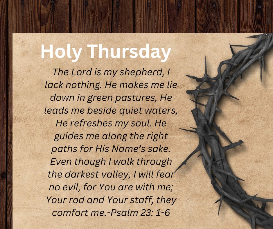 CbusCatholicMen's tweet photo. Holy Thursday! 

The Lord is my shepherd, I lack nothing. He makes me lie down in green pastures, He leads me beside quiet waters, He refreshes my soul. He guides me along the right paths for HIs Name's sake....

#HolyThursday https://t.co/B8tjJQmNye