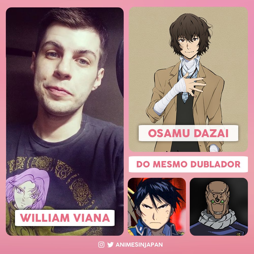 Animes In Japan 🎄 on X: INFO Houve uma troca no elenco da dublagem de Bungo  Stray Dogs: a partir de agora, o personagem Osamu Dazai será dublado por  William Viana, substituindo