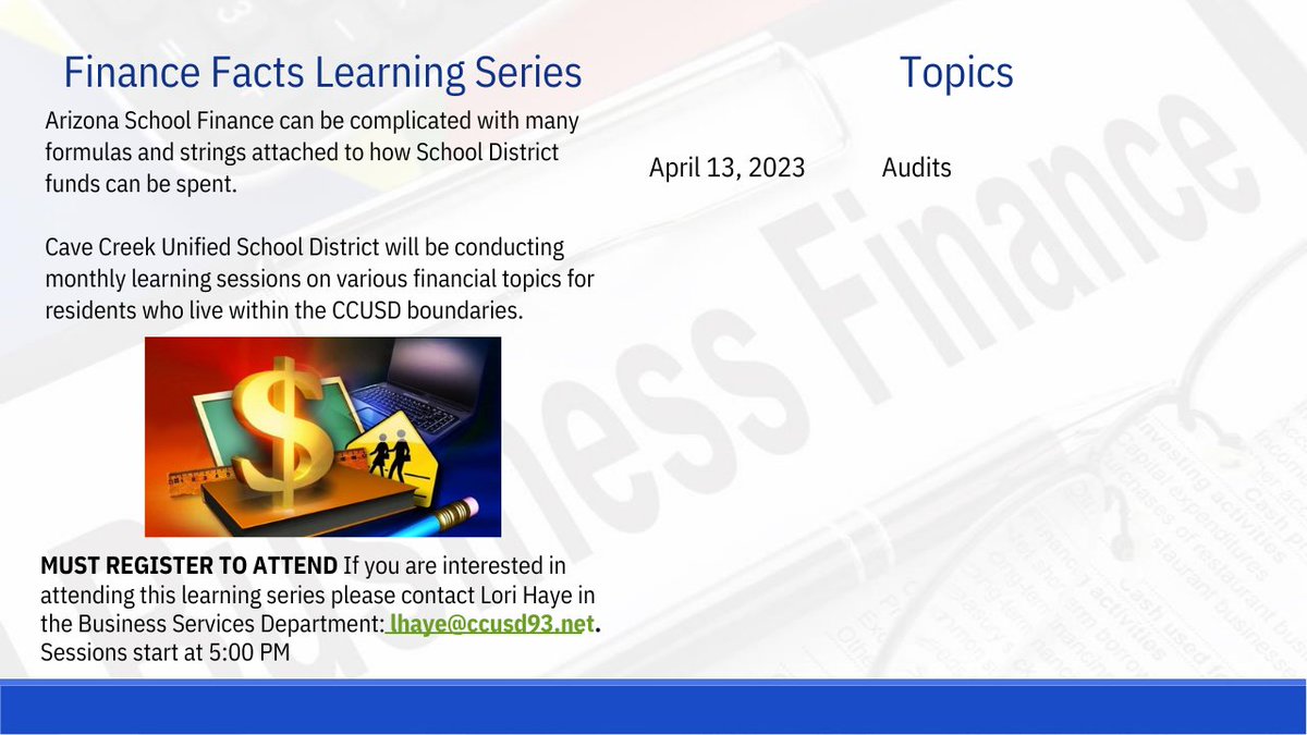 Please join us next Thursday, April 13th for the final installment of this school year's Finance Facts Learning Series. The topic of this session will be Audits and the session will begin at 5pm.  You must register to attend by emailing Lori Haye: LHaye@ccusd93.net