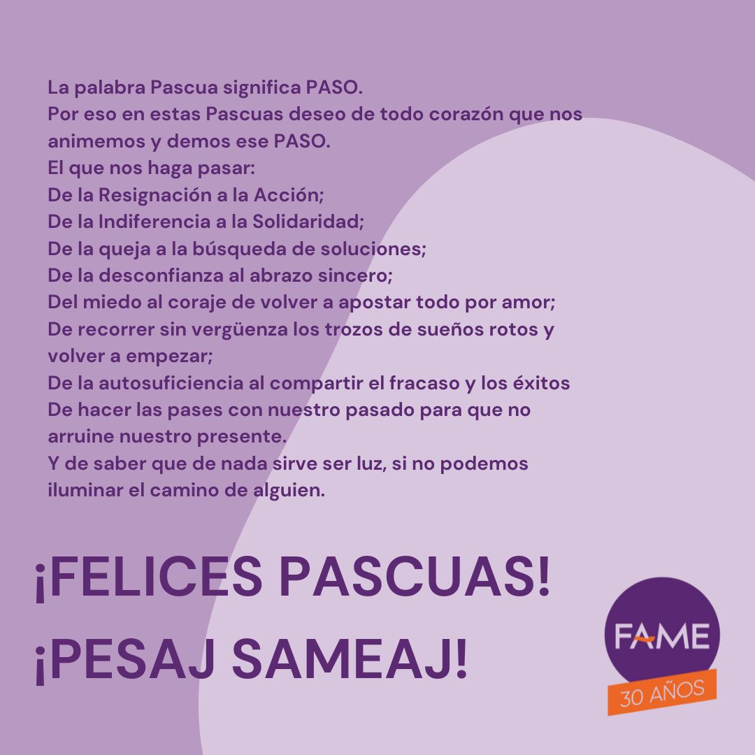 Sabían que pascua significa Paso?💪

🙌Desde #FAME les queremos desear Felices Pascuas y Pesaj Sameaj

Las invitamos a animarnos a dar ese paso que tanto deseamos➡️el que nos haga pasar a la acción, solidaridad, al abrazo sincero 🙌🏻