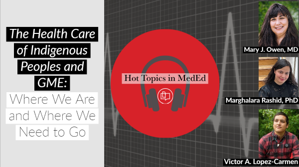 JournalofGME's tweet photo. In this episode @DrMedEd_itor  speaks w/ @aukwooshkeetaan, Mahgalara Rashid, PhD, &amp; @vlocarmen about the health care of Indigenous Peoples &amp; the role GME. They discuss creating safer, more equitable environment through education &amp; trust building https://t.co/cNdQ1a7ei2 #MedEd https://t.co/EcwtgCzGUg
