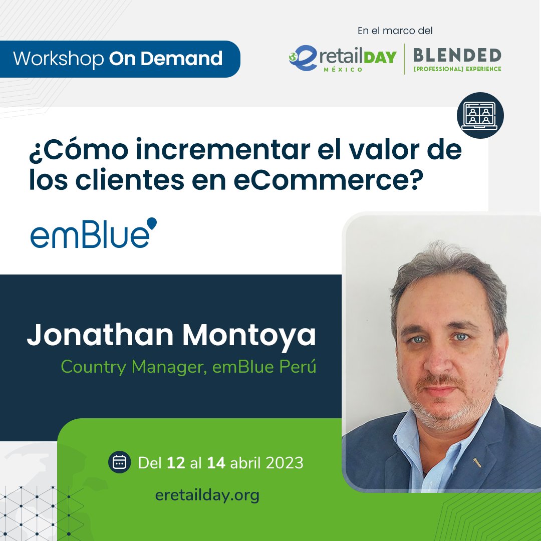 Del 12 al 14 de abril 🇲🇽 eRetail Day #México 2023 🎓 ¡Profesionalízate con los Workshops On Demand! ✔ ¿Cómo incrementar el valor de los clientes en eCommerce?

▪ Jonathan Montoya, Country Manager <a href="/emBlueLatam/">emBlue Latam</a> Perú

📲 ¡Reserva tu lugar! bit.ly/3JCt4Lr

#eRetailDay