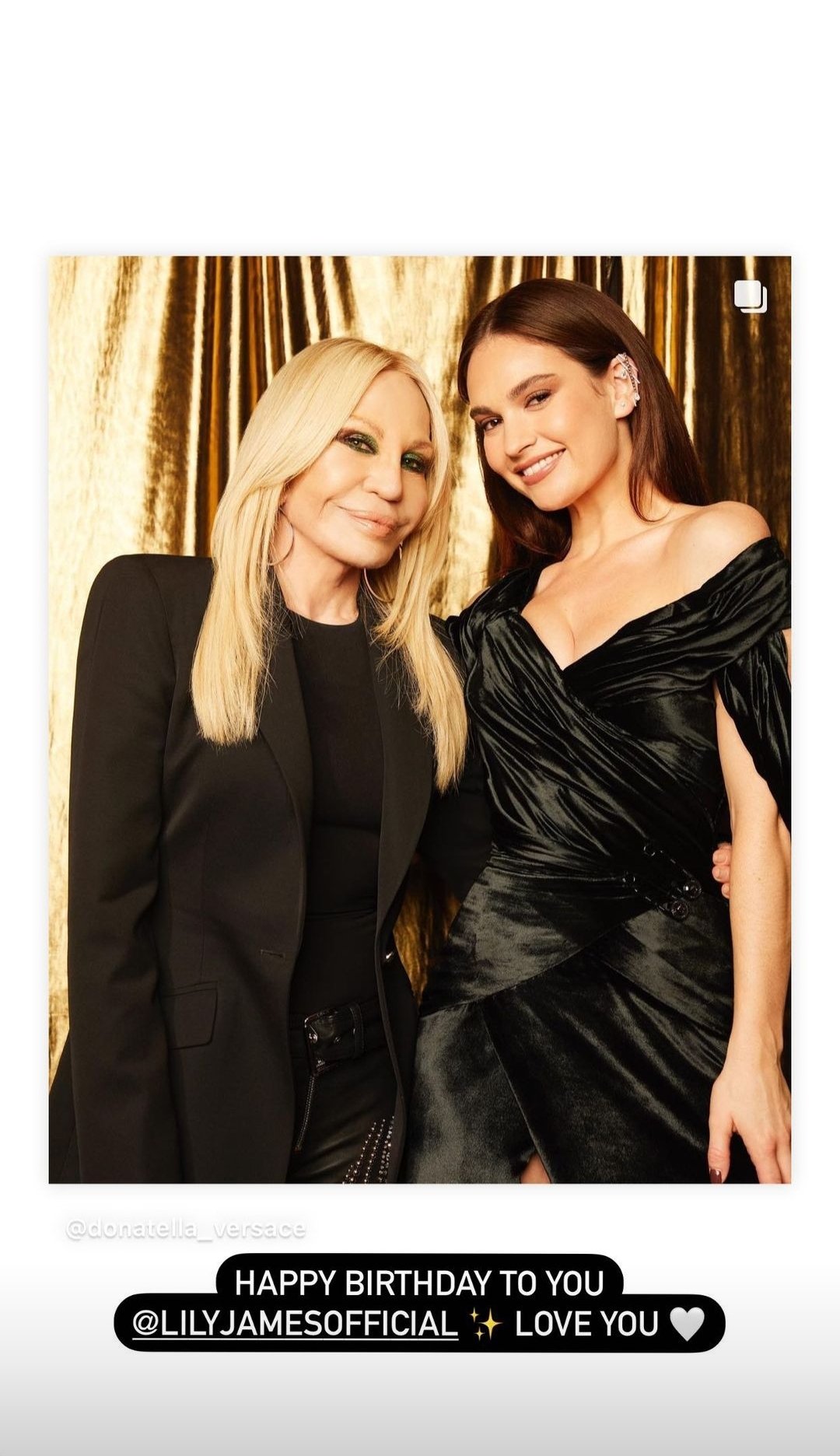Donatella Versace and Charlotte Tilbury wishing Lily a Happy Birthday. Lily James on Instagram stories. 