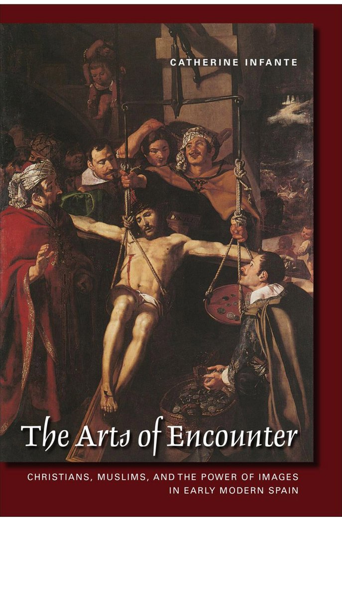 #DevotionalObjects
#ReligiousImages
#ReligiousVisualCulture
#IberianPeninsula
#AlAndalus
#Aljamiado
#Moriscos
'The Arts of Encounter: Christians, Muslims, and the Power of Images in Early Modern Spain'
by: Catherine Infante 
PUB: University of Toronto Press 2022