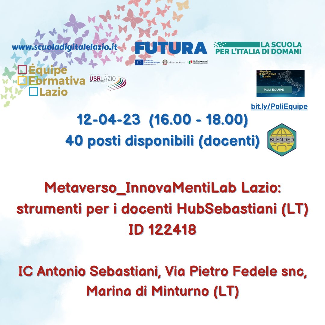 Mercoledì 12 aprile workshop in presenza presso l'HUB Sebastiani a Marina di Minturno (LT) per il CORSO FUTURA "Metaverso_InnovamentiLab Lazio: strumenti per i docenti dell'IC Sebastiani"
Per iscrizioni scuolafutura.pubblica.istruzione.it/es/metaverso_i…
