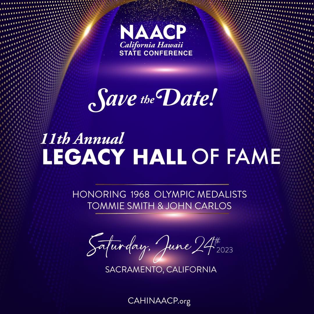 SAVE THE DATE: NAACP CA/HI STATE CONFERENCE 11TH ANNUAL LEGACY HALL OF FAME

#Honoring #olympicmedalist #tommiesmith #johncarlos #cahinaacp #longbeachnaacp #11thannual #legacyhalloffame