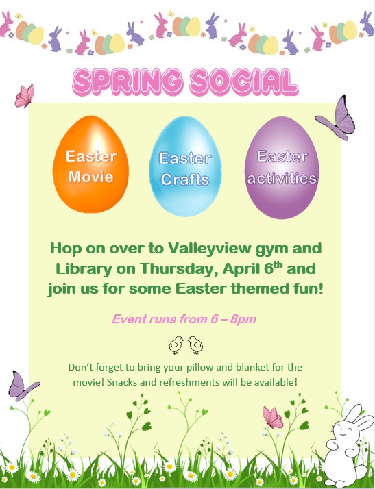 We are looking forward to our Spring Social tonight.
Join us from 6-8pm for a Movie, Crafts and Activities