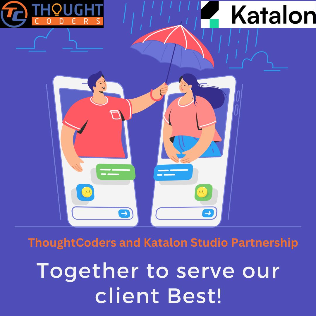 thoughtcoders's tweet image. As per our commitment one of the best partnership we did ! Now @katalon_studio and @thoughtcoders joins their hand to support our client best ! Contact Us for Katalon Studio Services and products! #lowcodeautomation #automationtools #testops #qaservices #qatools