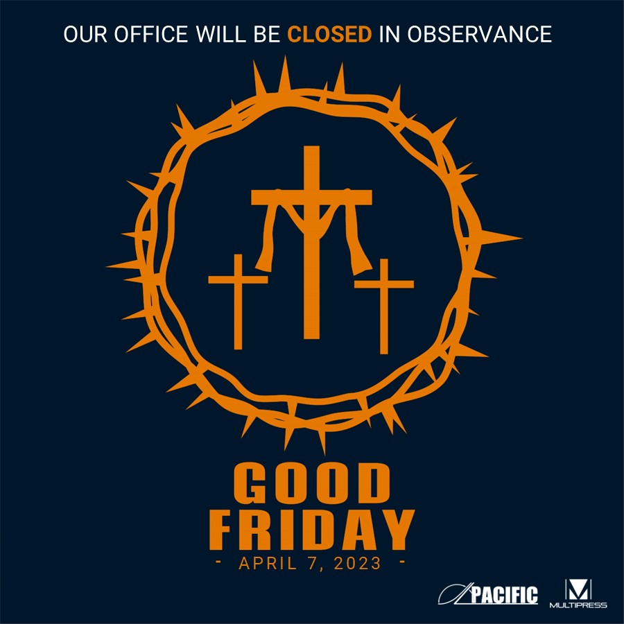 pacpress1945's tweet photo. Our office will be CLOSED in observance of Good Friday on April 7, 2023. #officeclosed #GoodFriday #pacificpresstechnologies #multipress https://t.co/HQBFe8uKow