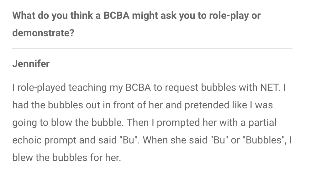 Competency #7 - I role-played teaching my BCBA to request bubbles with NET. I had the bubbles out in front of her and pretended like I was going to blow the bubble. Then I prompted her with a partial echoic prompt and said "Bu". When she said "Bu" or "Bubbles", ...