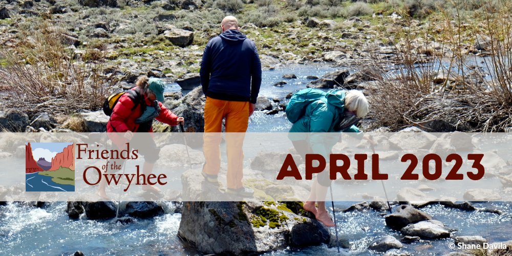 From the Owyhee – April 2023 - mailchi.mp/owyheefriends/…