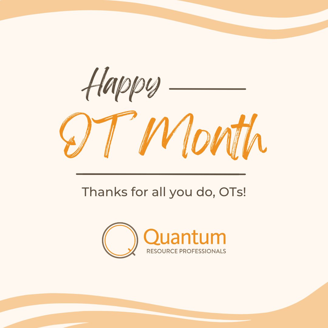 We love OTs! Quantum has proudly employed occupational therapists since our beginning in 2002 & wouldn't be the company we are today without our outstanding #occupationaltherapy staff. 

Thanks for all that you do, OTs! 

#OTmonth #occupationaltherapist #OTlife