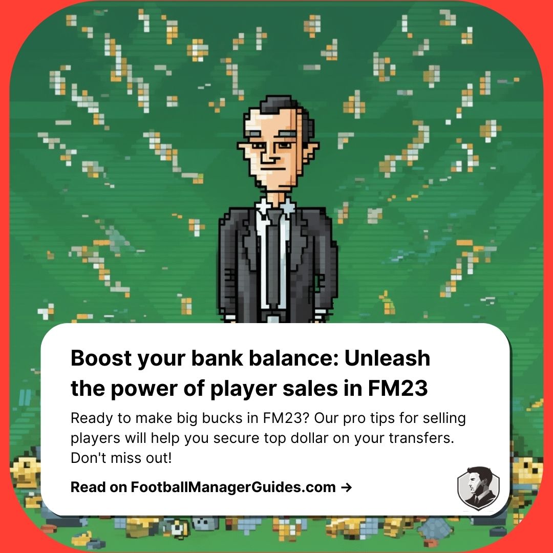 GuidesFM's tweet image. Get more cash for your players in #FM23! 💰💰💰 Discover our ultimate guide for maximising transfer value now! ⚽🔥 bit.ly/3UdTAhB