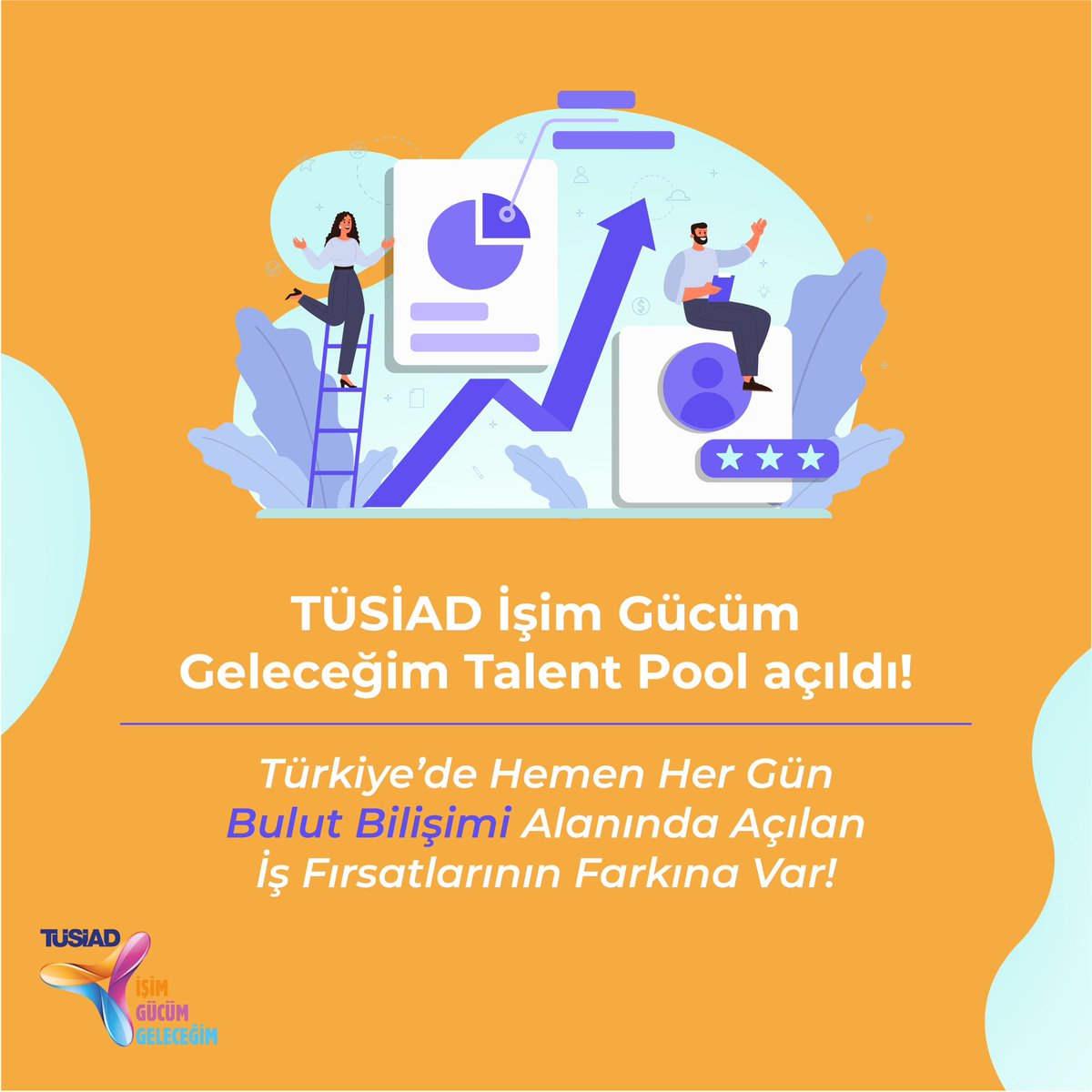 TÜSİAD İşim Gücüm Geleceğim Bulut Bilişimi Eğitimlerini Tamamlamayı Unutma!