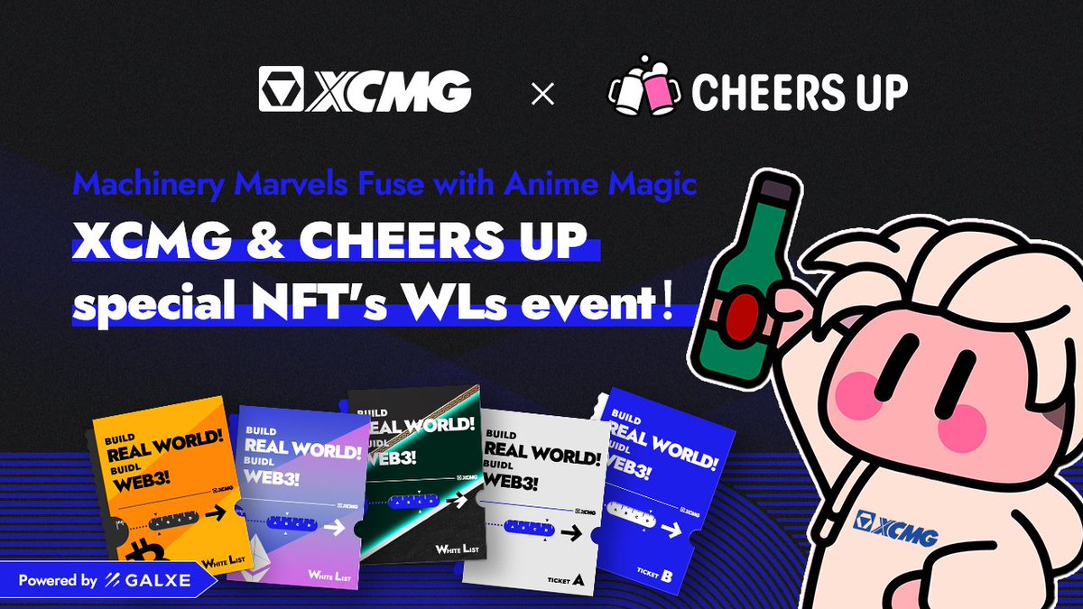 Machinery Marvels Fuse with Anime Magic <a href="/CheersUP_NFT/">Cheers UP</a> 
What imaginations will it bring to you？Cheers UP干杯🍻

Special NFT's WLs event! Powered by <a href="/Galxe/">Galxe</a>
galxe.com/xcmg/campaign/…
