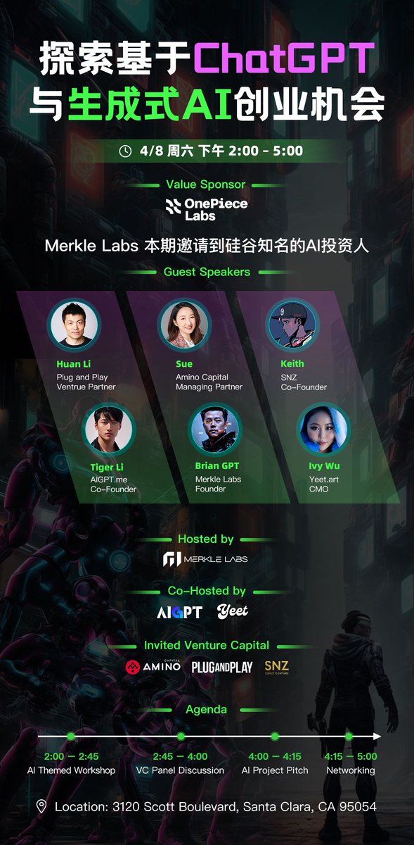MerklelabsAI's tweet photo. 🔥探索基于ChatGPT与生成式AI创业机会🔥
👉🏻Merkle Labs本期邀请到硅谷知名AI投资人作嘉宾分享
⏰时间：4/8日 周六下午2:00-5:00
📌确定出席VC: @amino_capital, @PlugandPlayTC，@snzholding, @OnePieceLabs 
🛫主办：@MerkleLabsAI 与湾区最大ChatGPT华人社区
📍地点：OnePiece Work Santa Clara https://t.co/njYuk8kiMF