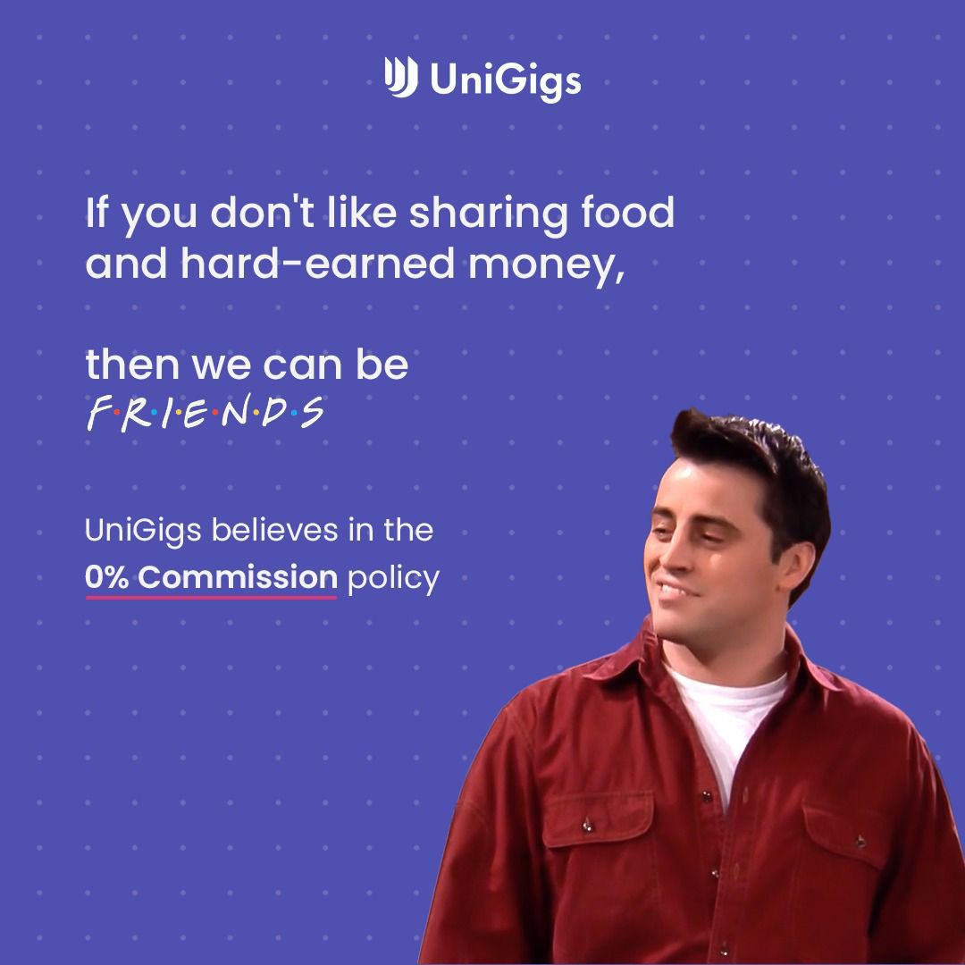 Joey approves of freelancing with UniGigs! Begin hiring your freelancers now and make them your best F.R.I.E.N.D.S.
.
.
.
#unigigs #unigigsofficial #zerocommission #joeydoesntsharefood #freelancing #friends #freejobposting #explore