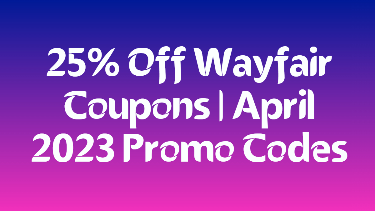 Wayfair Coupon Code 20 Off Any Order April 2023 (WayfairOff6839) / Twitter