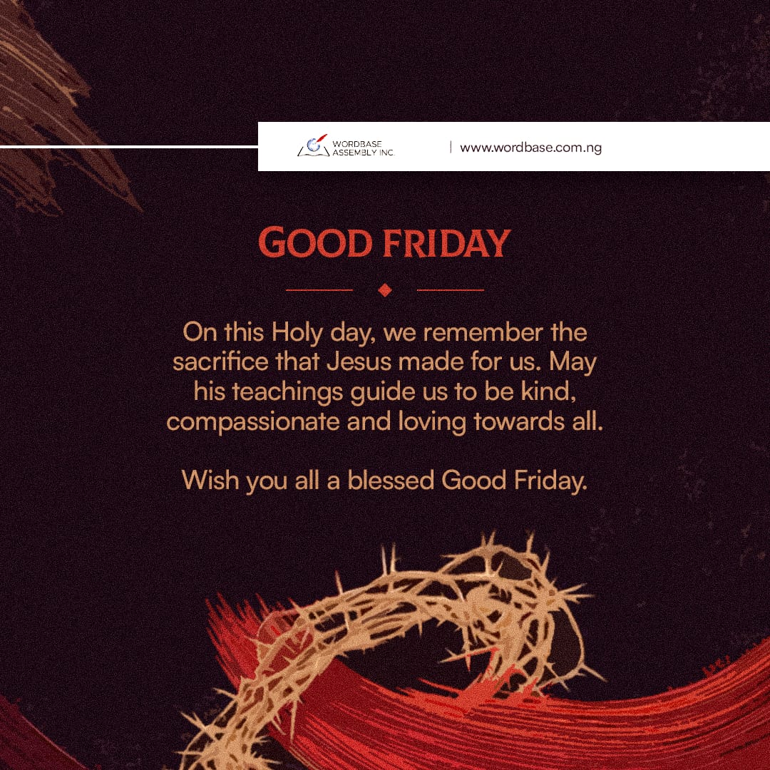WordBaseHQ's tweet photo. Wishing you a blessed Good Friday!

#thepositivefamily
#WordbaseAssembly 
#GoodFriday2023 https://t.co/hfvyfBUAxL