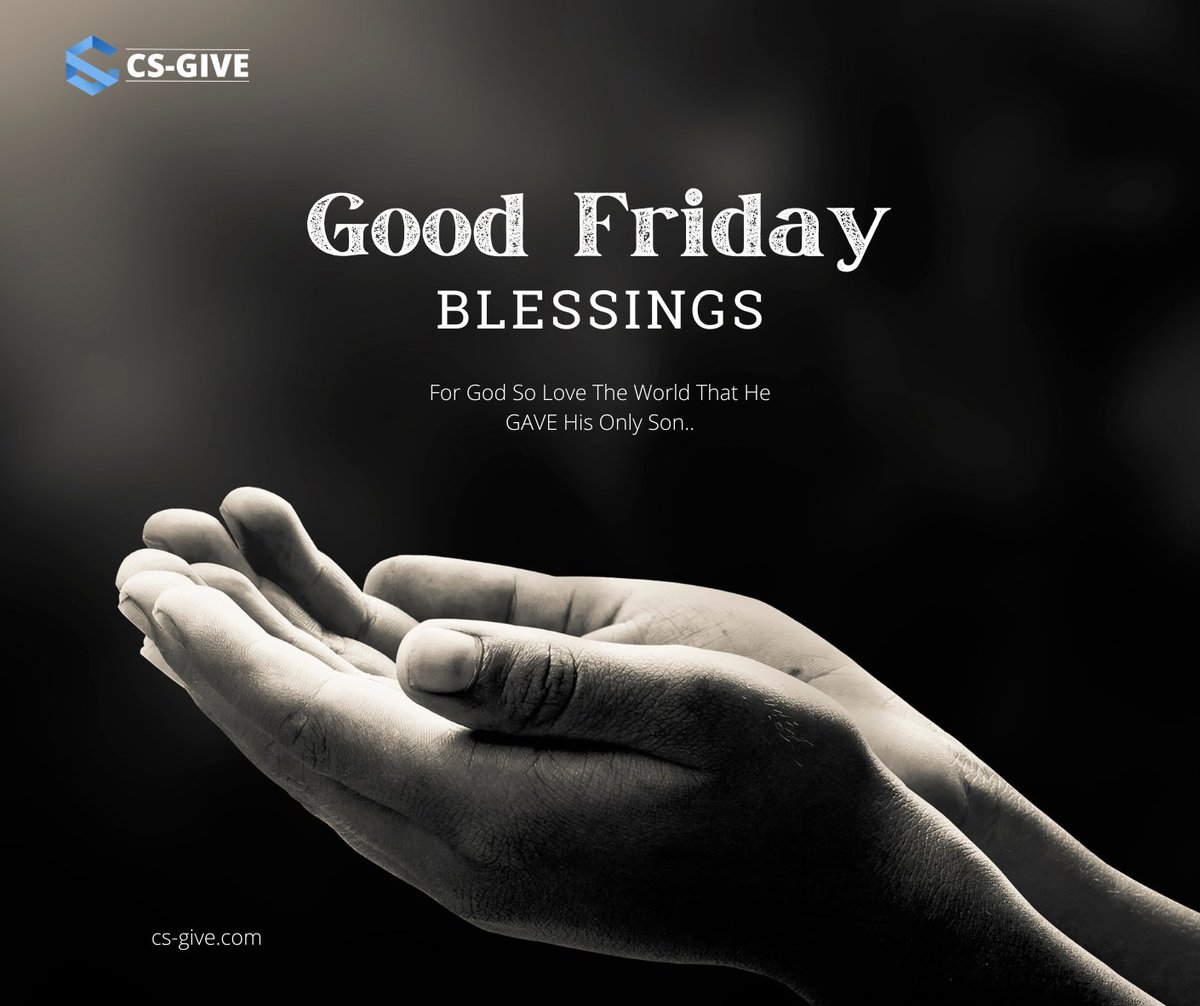C_SGive's tweet photo. On this Good Friday, let us remember that our greatest blessings often come from the greatest sacrifices. May we be grateful for the love and grace that were freely given to us on this day, and may we strive to spread that love to others. #GoodFriday #Blessings #Love #CSGive https://t.co/iijFwmRaXd