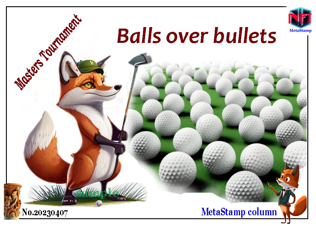 NFTDeSta's tweet photo. #MastersTournament #Golf #Augusta #Peace #NFTStamp #column #Bullet

Balls over bullets 
MastersTournament
    (#MetaStamp Column  No.20230407)

https://t.co/7vJMauZ1Z6 https://t.co/HWzTCQ45Mr