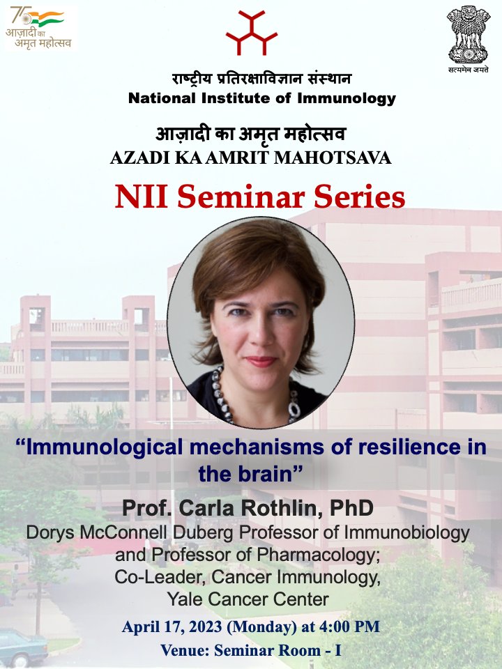 .@NImmunology Seminars Series 2023 ….. coming up this April 17, 2023 (Monday)- a seminar by 𝐏𝐫𝐨𝐟. 𝐂𝐚𝐫𝐥𝐚 𝐑𝐨𝐭𝐡𝐥𝐢𝐧 from @YaleMed on “Immunological mechanisms of resilience in the brain” @DBTIndia @rajesh_gokhale @DrJitendraSingh