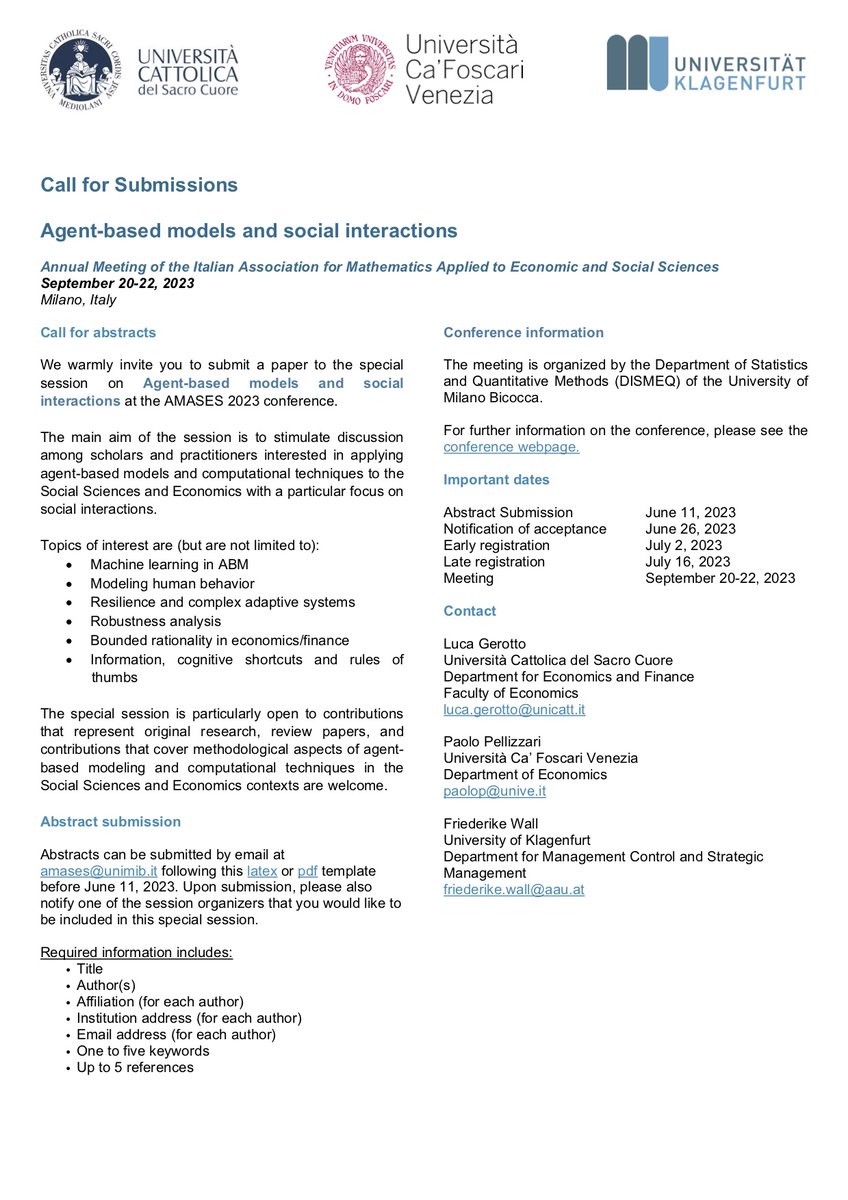 Paolo Pellizzari (@paolopellizzari) on Twitter photo Special session on "Agent-based models and social interactions" at the AMASES Annual Meeting #ABM
September 20-22, 2023
Milano, Italy
<a href="/DipEcoUnive/">Ca' Foscari Economia</a> @EPOC49441760 <a href="/amases_org/">Associazione A.M.A.S.E.S.</a> Submit within June 11th (but preferably before May 14th) <a href="/FriederikeWall/">Friederike Wall</a> <a href="/sforstephan/">Stephan Leitner</a> <a href="/grttlc/">Luca Gerotto</a> Special session on "Agent-based models and social interactions" at the AMASES Annual Meeting #ABM
September 20-22, 2023
Milano, Italy
<a href="/DipEcoUnive/">Ca' Foscari Economia</a> @EPOC49441760 <a href="/amases_org/">Associazione A.M.A.S.E.S.</a> Submit within June 11th (but preferably before May 14th) <a href="/FriederikeWall/">Friederike Wall</a> <a href="/sforstephan/">Stephan Leitner</a> <a href="/grttlc/">Luca Gerotto</a>