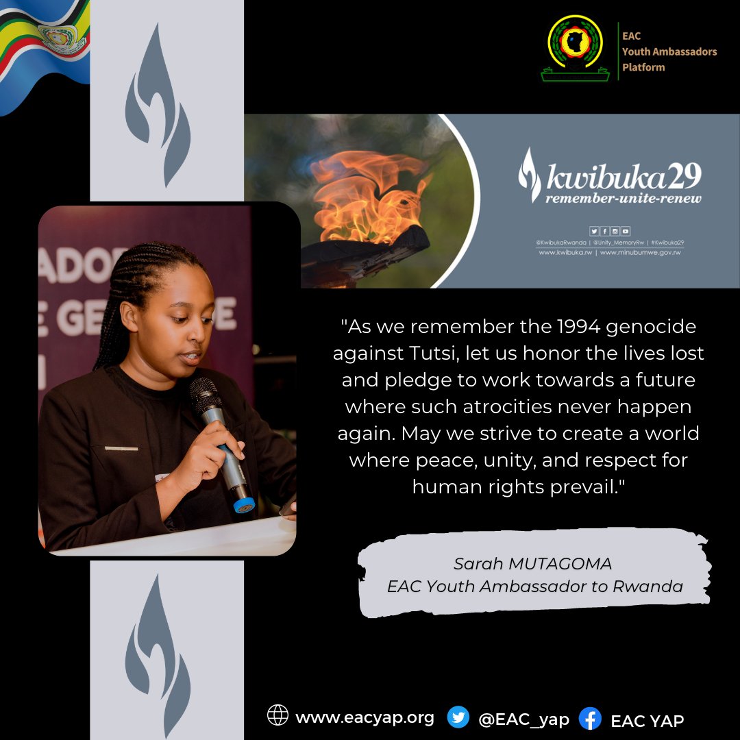 'As we remember the 1994 genocide against the Tutsi, let us honor the lives lost and pledge to work towards a future where such atrocities never happen again.' -@MutagomaSarah, EAC Youth Ambassador🇷🇼 #Kwibuka29 #NeverAgain