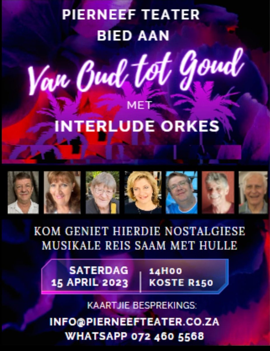 Heerlike Golden Oldies: Sa 15 April 14h00. Whatsapp 072 460 5568 of info@pierneefteater.co.za
