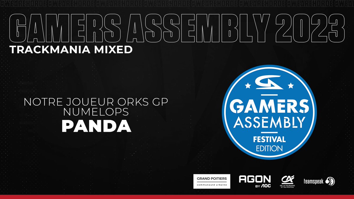 🏆<a href="/GamersAssembly/">Gamers Assembly</a> 2023 - Trackmania Mixed

La Horde se déplace massivement à la #GA2023 cette année ! On commence les annonces par notre joueur <a href="/Numelops/">orKs GP Numelops</a> ! 👀

Rendez-vous demain sur Poitiers pour soutenir <a href="/Panda04_TM/">Panda</a> ! #WeAreHorde 🔴⚫️