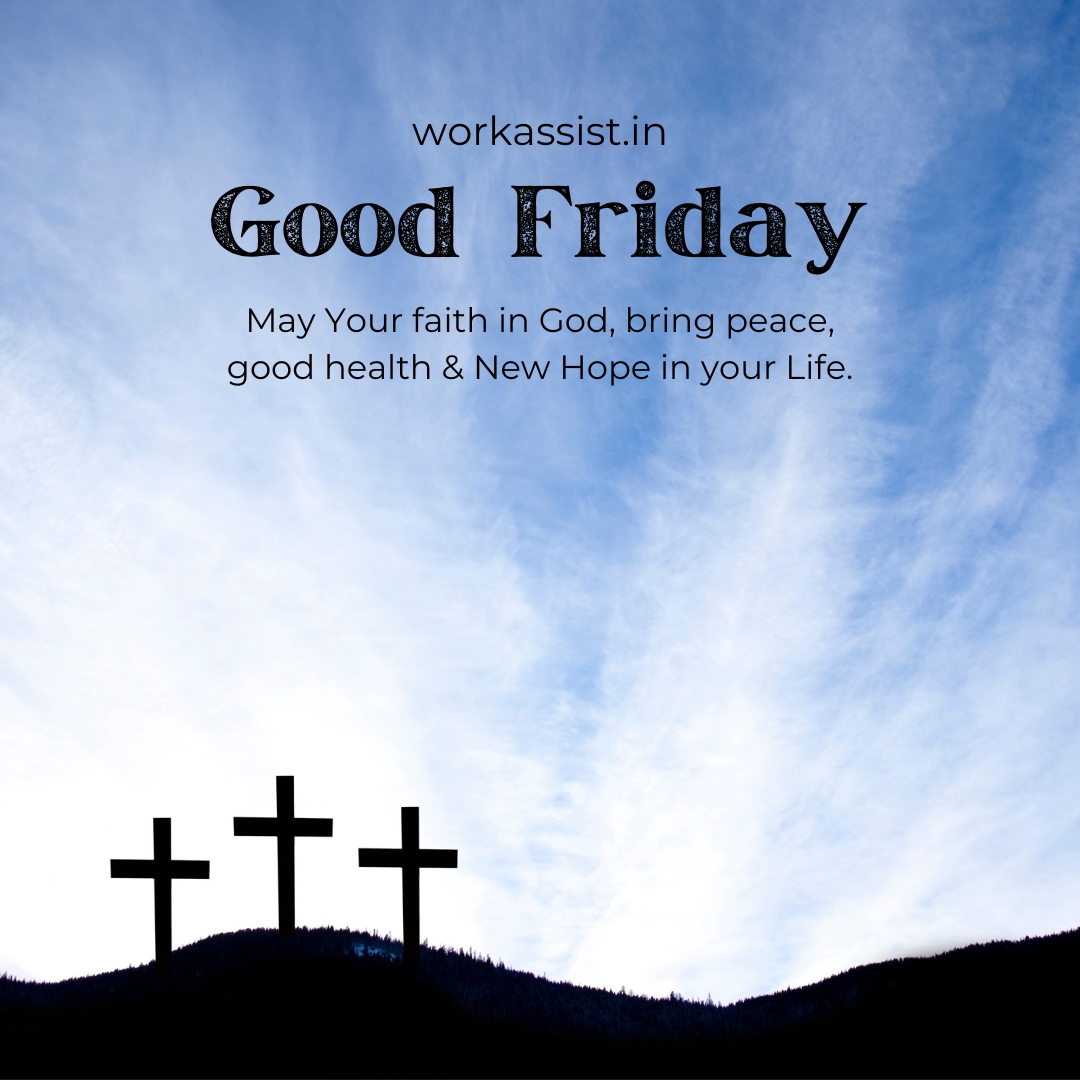 On this Good Friday, may you find strength and solace in the sacrifice of Jesus, and may his love guide you in all your endeavors.

#workassist #linkedinpoll #goodfriday #friday #7april #career #god #faith #peace #good