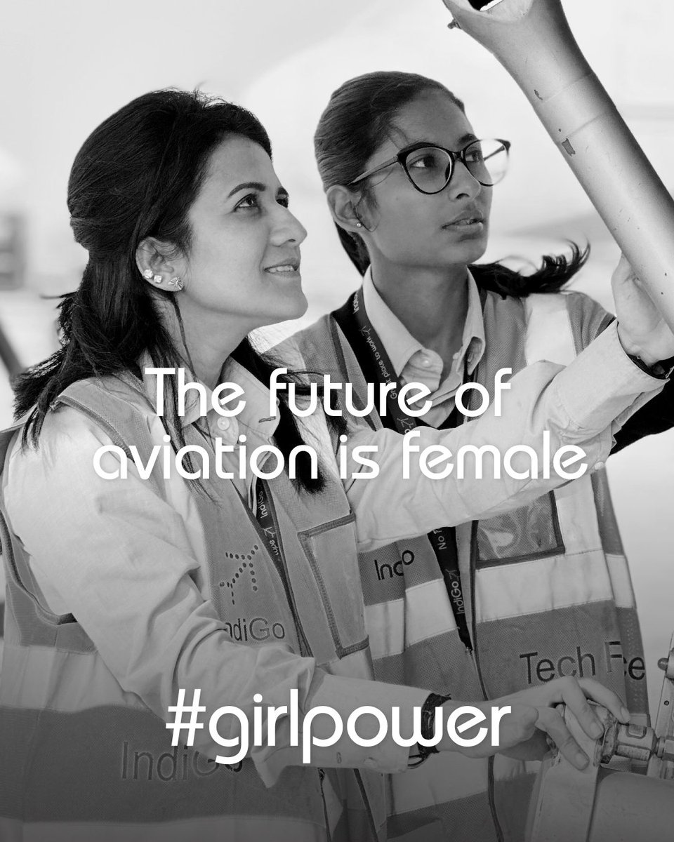IndiGo6E's tweet photo. #GirlPower #goIndiGo #IndiaByIndiGo https://t.co/Vwz9TIcblK