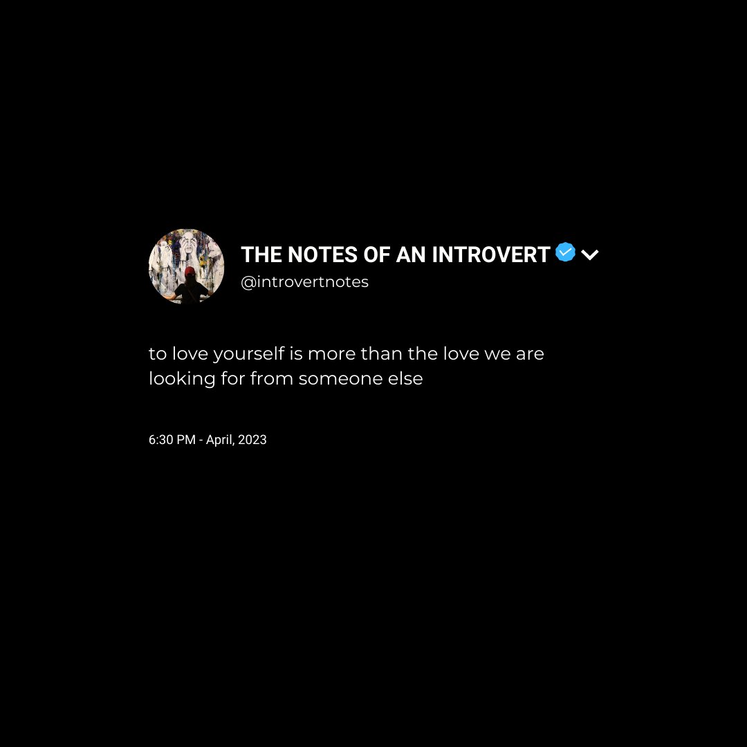 IntrovertNotes's tweet image. to love yourself is more than the love we are looking for from someone else
#selflove #notes #quotes #introvert