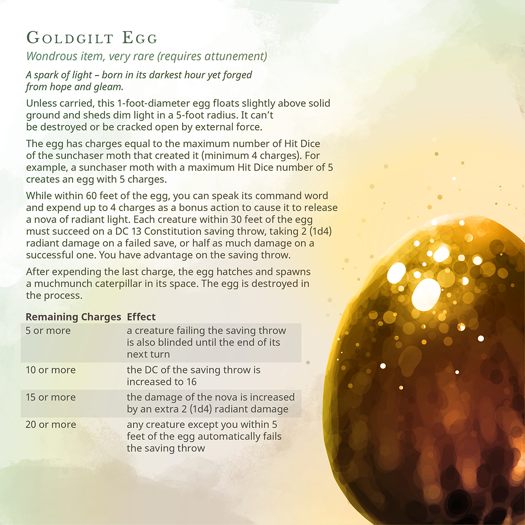 Goldgilt Egg – Wondrous item, very rare
A spark of light – born in its darkest hour yet forged
from hope and gleam. #dnd #ttrpg