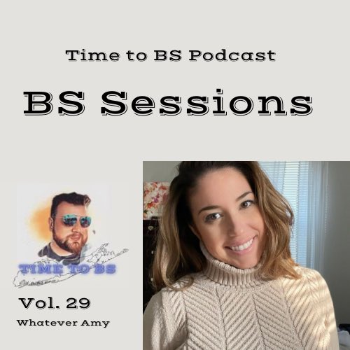 Whatever_Amy on Twitter "RT TimetoBSPodcast Vol. 29 of BS Sessions