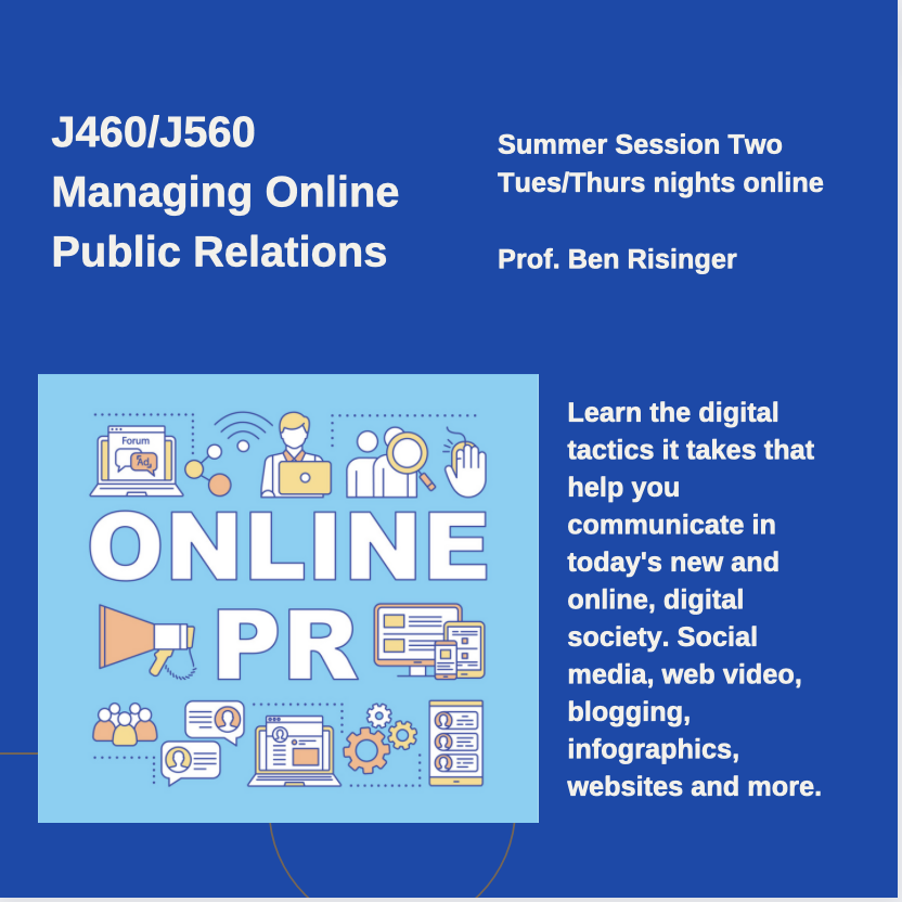 Speaking of Prof. Ben -- he is teaching a Summer Session II class, J460/J560 Managing Online PR! Check it out⬇️