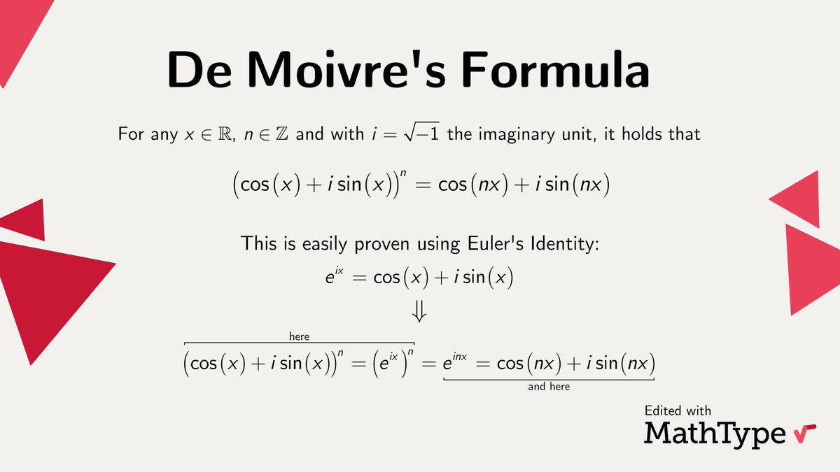 MathType's tweet image. De Moivre&apos;s Formula is an expression that connects the world of #ComplexNumbers and #Trigonometry. Although the one-liner proof via Euler&apos;s Identity feels very intuitive and direct now, this formula was proven before Euler&apos;s Identity was known. 

 #MathType #math #mathematics