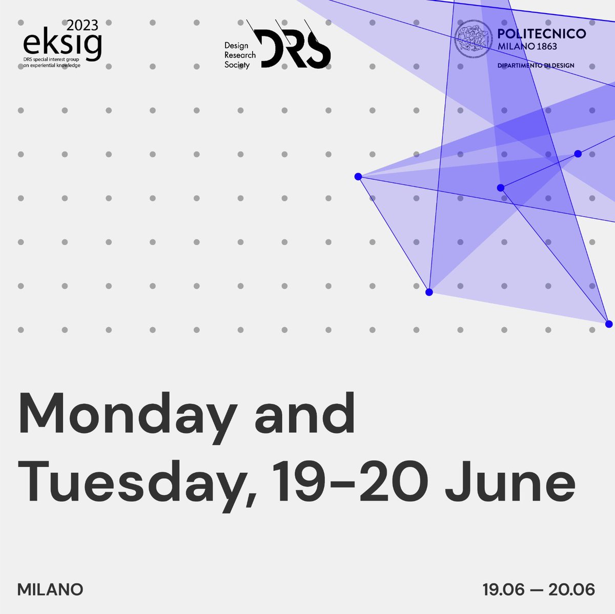 🗓Dates:​

June Monday 19th and Tuesday 20th 2023​

📍 Department of Design, Politecnico di Milano, Italy​
🔗dipartimentodesign.polimi.it​
@design.polimi