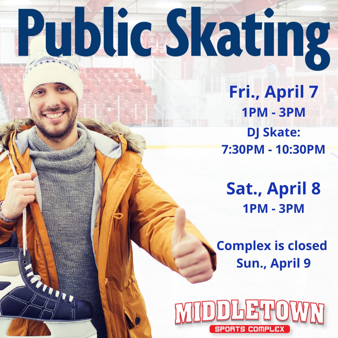 Public Skating hours for the weekend of April 7.