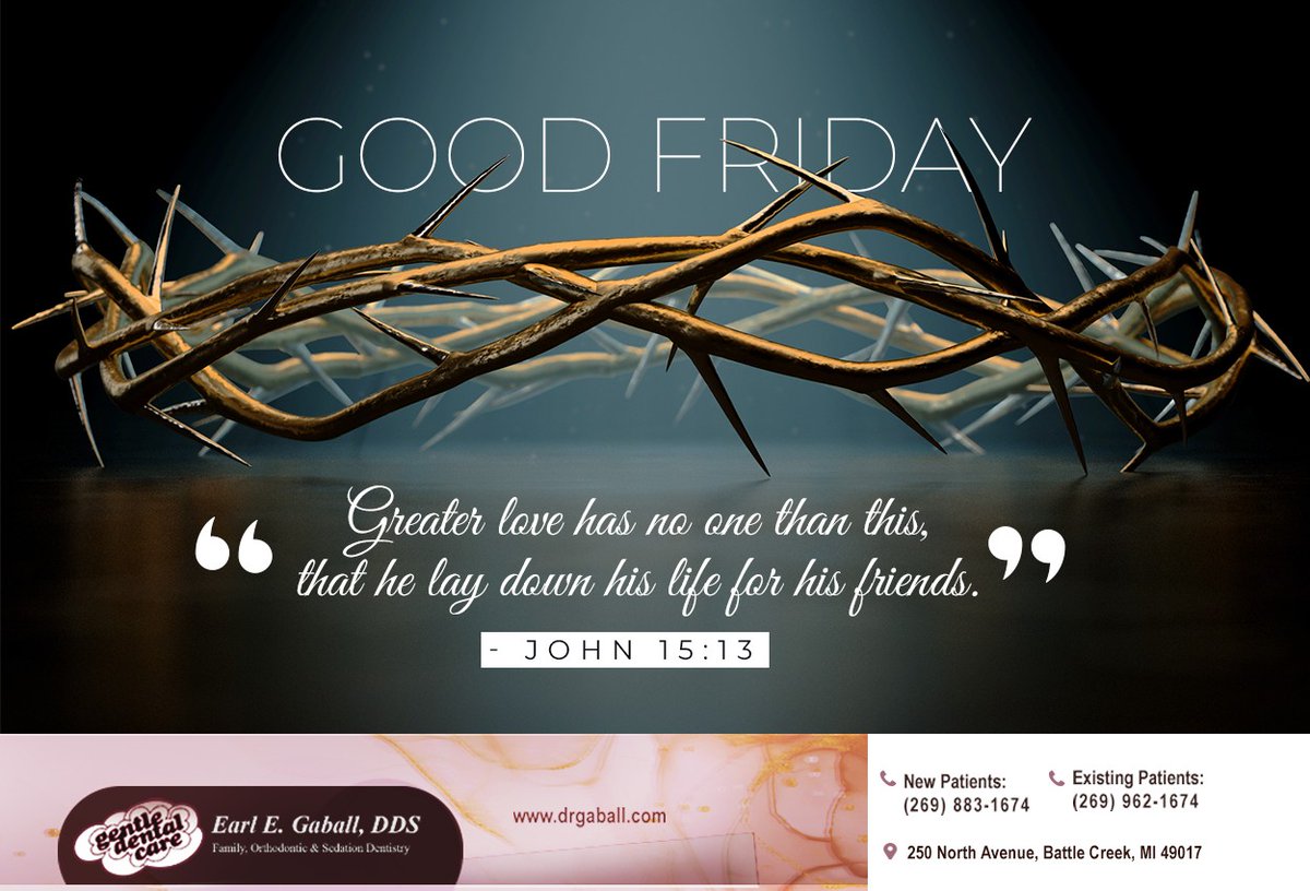 DrGaball's tweet photo. May the Lord bless you today and always as we remember and celebrate the love of Jesus, who gave his life so we could truly live. #GoodFriday #earlgaballDDS #battlecreek #MI https://t.co/M5BG3HIkaE