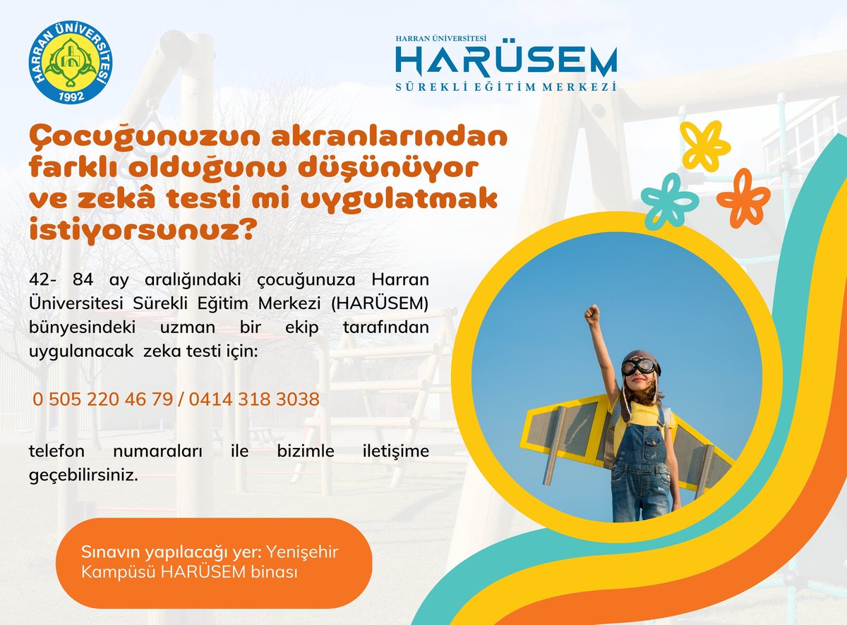 42- 84 ay aralığındaki çocuğunuza Harran Üniversitesi Sürekli Eğitim Merkezi (HARÜSEM) bünyesindeki uzman bir ekip tarafından uygulanacak  zeka testi için;
☎️0 505 220 46 79 / 0414 318 3038 telefon numaraları ile iletişime geçebilirsiniz.
Ön kayıt için;
forms.gle/GufacxekgUWA2g…