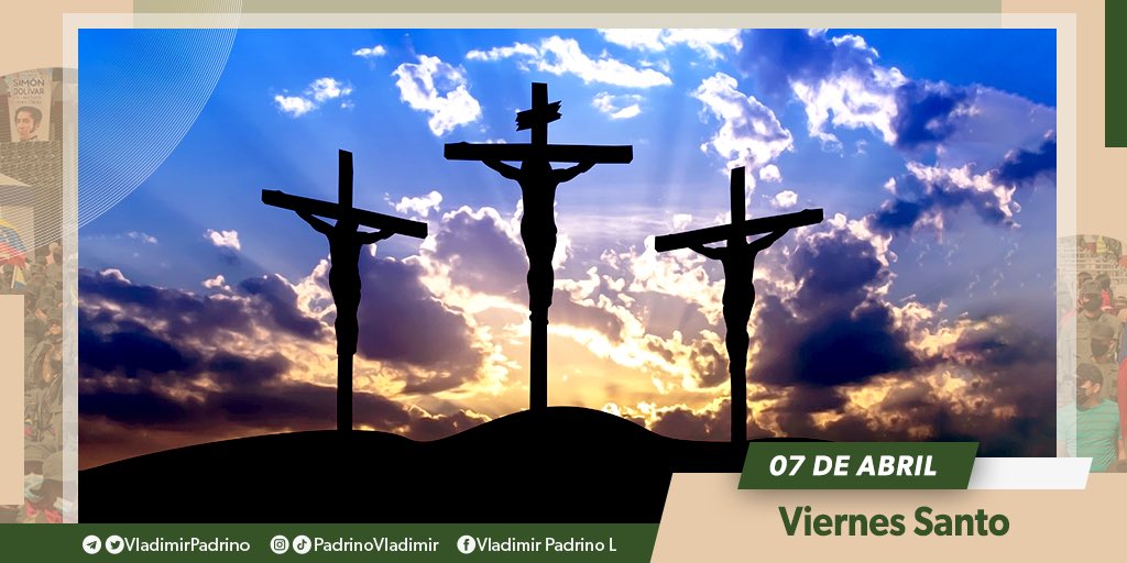 vladimirpadrino's tweet photo. Viernes Santo, nuestro Señor Jesucristo entregó su vida por el perdón de los pecados y la salvación de la humanidad. Tu luminoso ejemplo, padre amado, es expresión infinita de amor y entrega sin reservas. Te pedimos unión y reconciliación para Venezuela y paz para el mundo. Amén. https://t.co/MkBCmfD2P6
