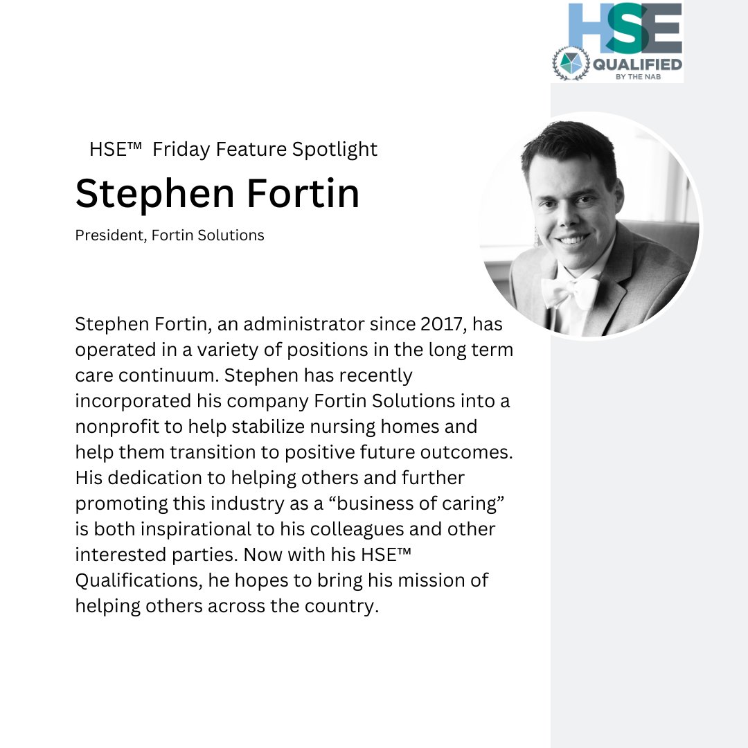 NAB is pleased to shine the HSE Friday Feature spotlight on Stephen Fortin, President of Fortin Solutions!
#fridayfeature #longtermcare #leadership