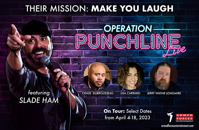Armed Forces Entertainment (@armedforcesent) on Twitter photo Itās back again! See Operation Punchline as comedy veteran #sladeham brings the laughs with special guests <a href="/ComedyJerry/">Jerry Wayne Longmire</a>, #lisacorrao, and #chasedurousseau! Details at ow.ly/nkOP50NCH2u. Get ready to laugh! Itās back again! See Operation Punchline as comedy veteran #sladeham brings the laughs with special guests <a href="/ComedyJerry/">Jerry Wayne Longmire</a>, #lisacorrao, and #chasedurousseau! Details at ow.ly/nkOP50NCH2u. Get ready to laugh!