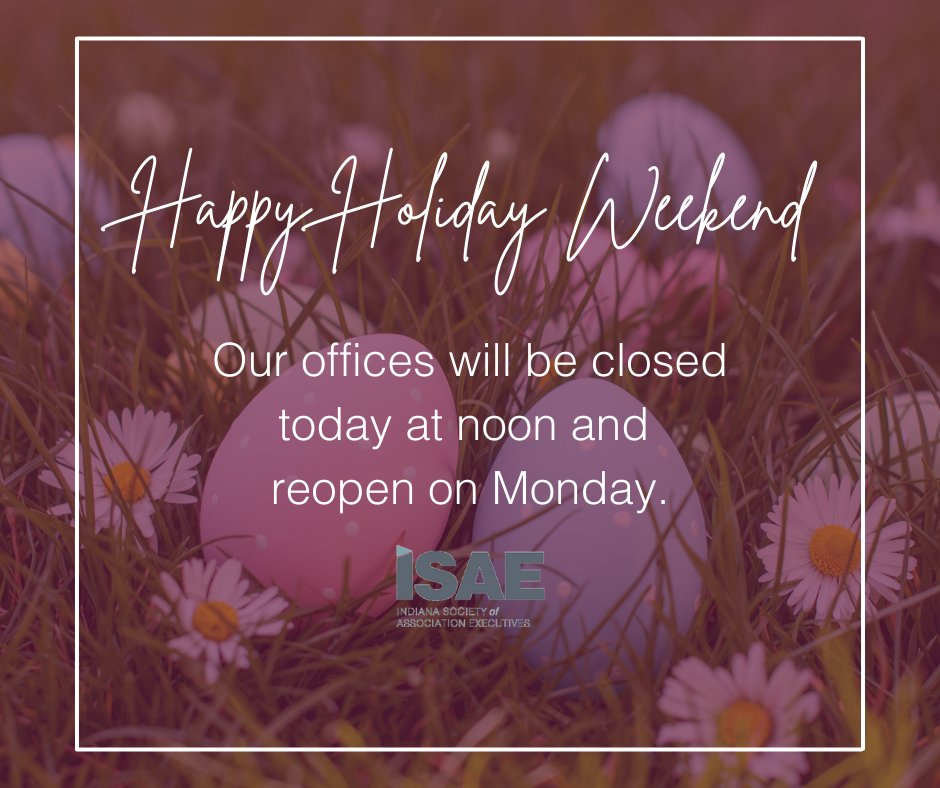 Happy holiday weekend. Our offices will be closed today at noon and will reopen on Monday.
#ISAE