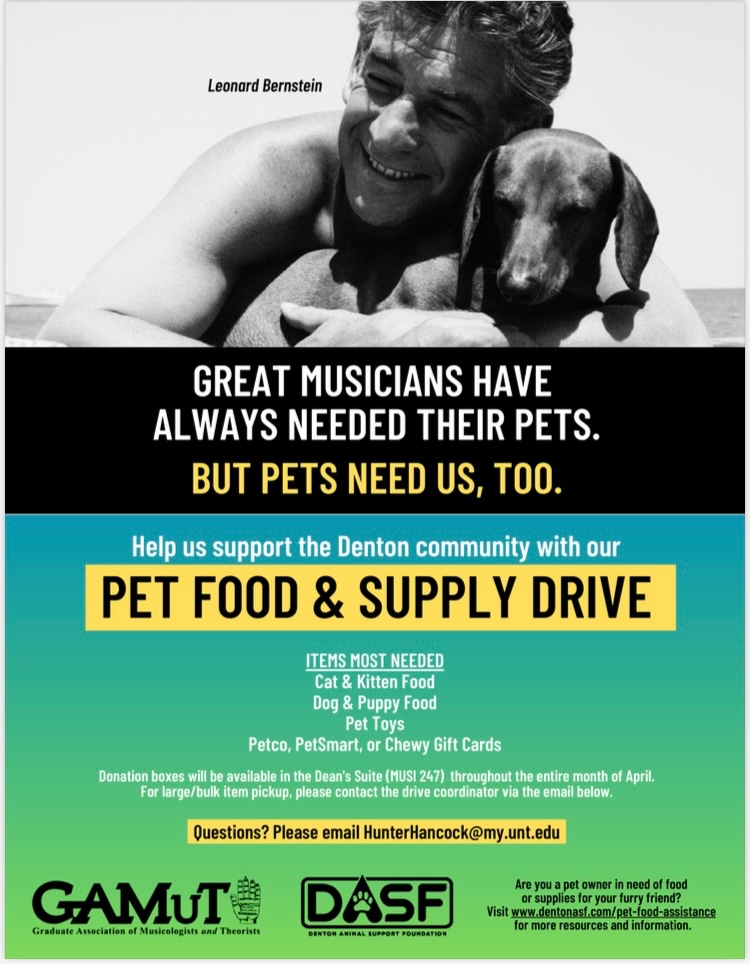 GAMuT and the Denton Animal Support Foundation invite each of you to support our first Pet Food Drive! For April, we will be accepting new items such as cat and dog food, pet toys, and gift cards to pet companies. Donation bins will be located in the Dean's Suite (MUSI 247).