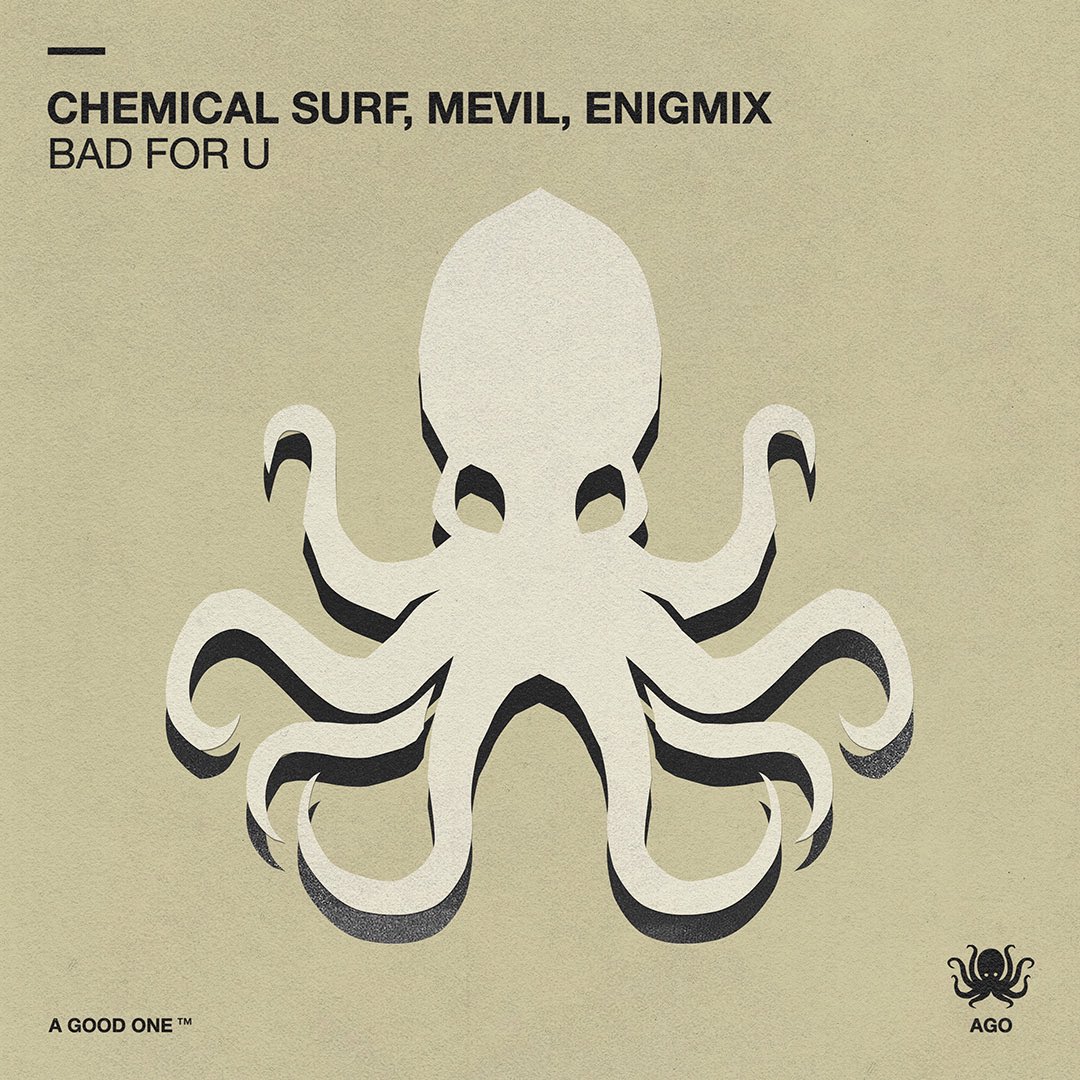 🐙 @chemicalsurf @enigmixmusic @whoismevil on A GOOD ONE #outnow ffm.to/badforu