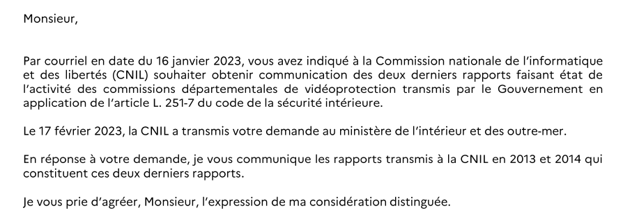 L'article L.251-7 du CSI prévoit que le Gouvernement transmet chaque année à la <a href="/CNIL/">CNIL</a> un rapport sur la vidéoprotection et l'activité des commissions départementales de vidéoprotection.
J'ai demandé le dernier rapport. 
On me l'a transmis !
Il date de 2014 😭